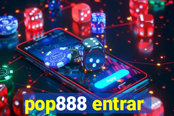 pop888 entrar